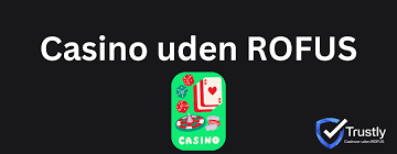 Nye Casinoer Uden ROFUS – Spil Uden Restriktioner