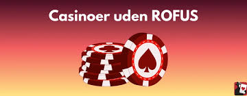 Bedste Casinoer uden ROFUS - En Guide til Sikkert Spil -1220164199 Bedste Casinoer uden ROFUS - En Guide til Sikkert Spil -1220164199